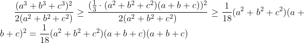 \frac{(a^3+b^3+c^3)^2}{2(a^2+b^2+c^2)}\geq\frac{(\frac13\cdot(a^2+b^2+c^2)(a+b+c))^2}{2(a^2+b^2+c^2)}\geq\frac1{18}(a^2+b^2+c^2)(a+b+c)^2=\frac1{18}(a^2+b^2+c^2)(a+b+c)(a+b+c)